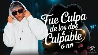 KABALA -  Fue Culpa de los Dos & Culpable o No