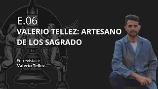 Arte Sacro E.06 I Valerio T&eacute;llez: Artesano de lo Sagrado