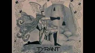 Tyrant (UK) -Take it to the dragon