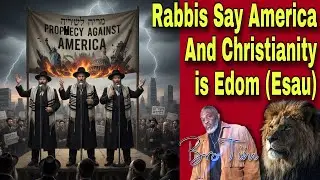 Rabbis Say America & Christianity is Edom (Esau)