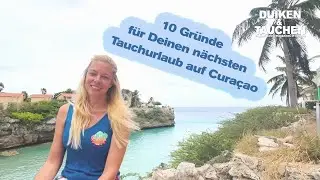 10 Gründe für Deinen nächsten Tauchurlaub auf Curaçao