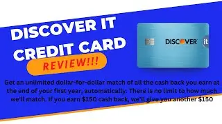 Discover It Credit Card Review! Unlimited Cashback Match!