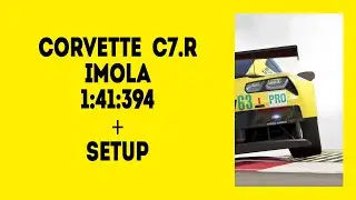 Project cars 2 Corvette C7.R IMOLA Lap + Setup 1:41:394