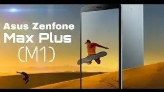Asus Zenfone Max Plus (M1) | First Look [ Hands-on]