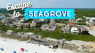 Escape to 30A Episode 6: Tour of Seagrove Beach, Florida 2022