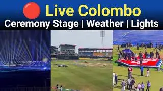 Live 🔴 Colombo Stadium Weather | Ind vs Pak Ceremony Stage | Hanumankind Rehearsal | Light Show