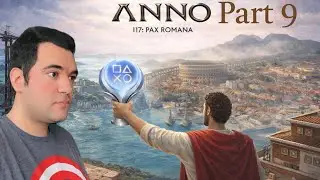 Anno 117: Pax Romana | Blind Platinum Trophy Attempt (No Guide) &mdash; Ep. 9