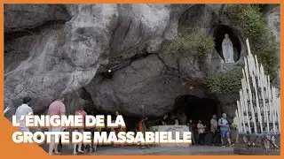 L'énigme de la grotte de Massabielle