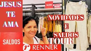 TOUR NA RENNER NOVIDADES E SALDOS /FELIZ ANO NOVO MENINAS JESUS ABENÇOE TODAS VOCÊS 🙏