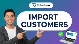 How to IMPORT CUSTOMERS FROM CSV to Zoho Books (Step by Step) 2025