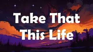 Take That - This Life (Lyrics)