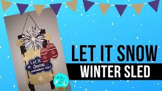Free Let it Snow Sled Winter SVG for Paper Crafting on Cricut and Silhouette