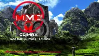 [EDM] Mad Max ClimaX - Equinox