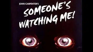 Exploring John Carpenter- Someone&rsquo;s Watching Me!