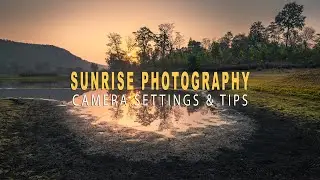 Sunrise Photography Settings and Tips