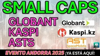 ✅&iexcl;Especial Small Caps con el Capi: Globant, Kaspi y ASTS!