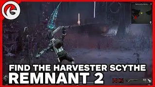 Find the Harvester Scythe in Remnant 2 The Dark Horizon