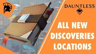 All New Dauntless Discoveries Locations