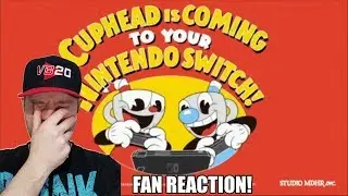 Cuphead Coming to Nintendo Switch Crazy Fan Reaction!