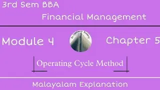 | 3rd Sem BBA | Financial Management | Module 4 | Chapter 5 | Operating Cycle Method |