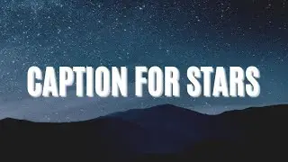 Caption For Stars⭐ | Star Captions | Star Captions For Instagram | Star Captions & Quotes