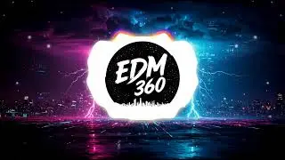 EDM 360 - Electric Takeover | Uplifting EDM | Electro Pop