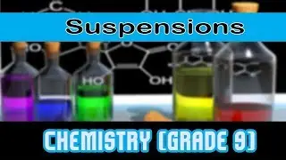 Suspensions l Chemistry l Grade 9