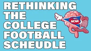 How I would change the College Football Schedule and Playoffs...