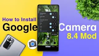 How to Install Latest Google Camera 8.4 Mod for Any Android | Gcam Camera Samples