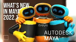 WHAT'S NEW IN AUTODESK MAYA 2022.1