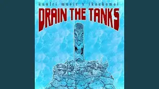 Drain the Tanks