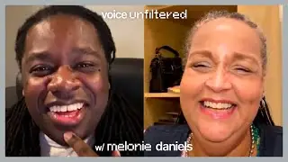 MELONIE DANIELS on Vocal Identity, Impact, & Singing w/ Mariah Carey | voice unfiltered x ep. 2