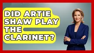 Did Artie Shaw Play The Clarinet? - Jazz Music Legends
