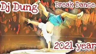 Dj Dung - Break Dance