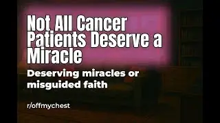 Reddit Confession Stories: The Harsh Reality of Miracles and Despair in the Face of Death