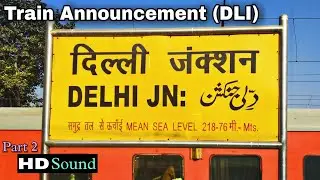 Train Announcement at Old Delhi Railway Station (DLI) Loud and Clear Audio Sound : Part 2