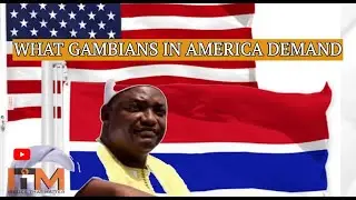 GAMBIANS IN AMERICA DEMAND MORE  FROM PRESIDENT