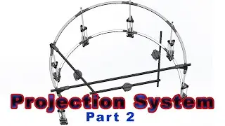 Projection System Part 2