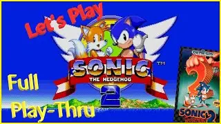 Let's Play! Full Play-Through of Sonic the Hedgehog 2