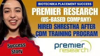 Biotecnika Placement Success! Premier Research (US-Based Company) Hired Shrestha After CDM Training
