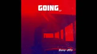 Danny Atoms- Going EP - 9. In & Out (Produced by DaeOne)