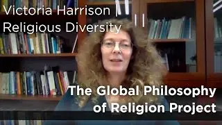 Victoria Harrison | The Global Philosophy of Religion Project | Religious Diversity