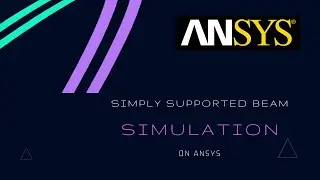 Simply supported Beam simulation on ANSYS Workbench 19.2.