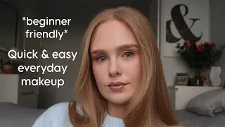 QUICK AND EASY EVERYDAY MAKEUP LOOK | easy makeup for beginners 