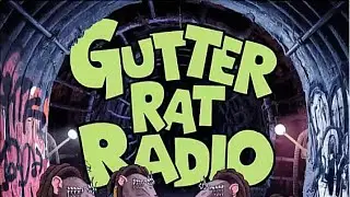 Gutter Rat Radio - Episode 18 - 2024 - Dust'N'Green