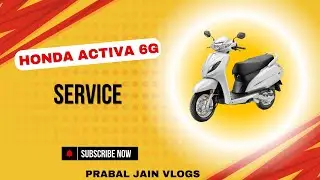 Honda Activa 6G Servicing: Complete Maintenance Guide | Mileage & Performance Tips 🚦
