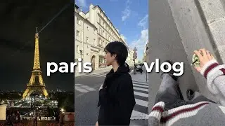 I spent 3 days in Paris... (everything I did)