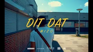 MIZO - DIT DAT (official musicvideo)