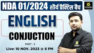 Conjunction | NDA 01/2024 English | NDA 2024 Preparation | NDA 2024 English By Ankit Sir