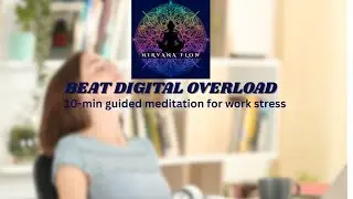10-Minute Guided Meditation for Focus and Anxiety Relief | Beat Digital Overload & Mental Fatigue